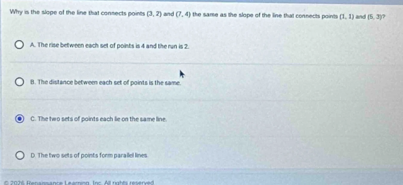 why is the slope of the line that connects points (3, 2) and (7, 4) the…