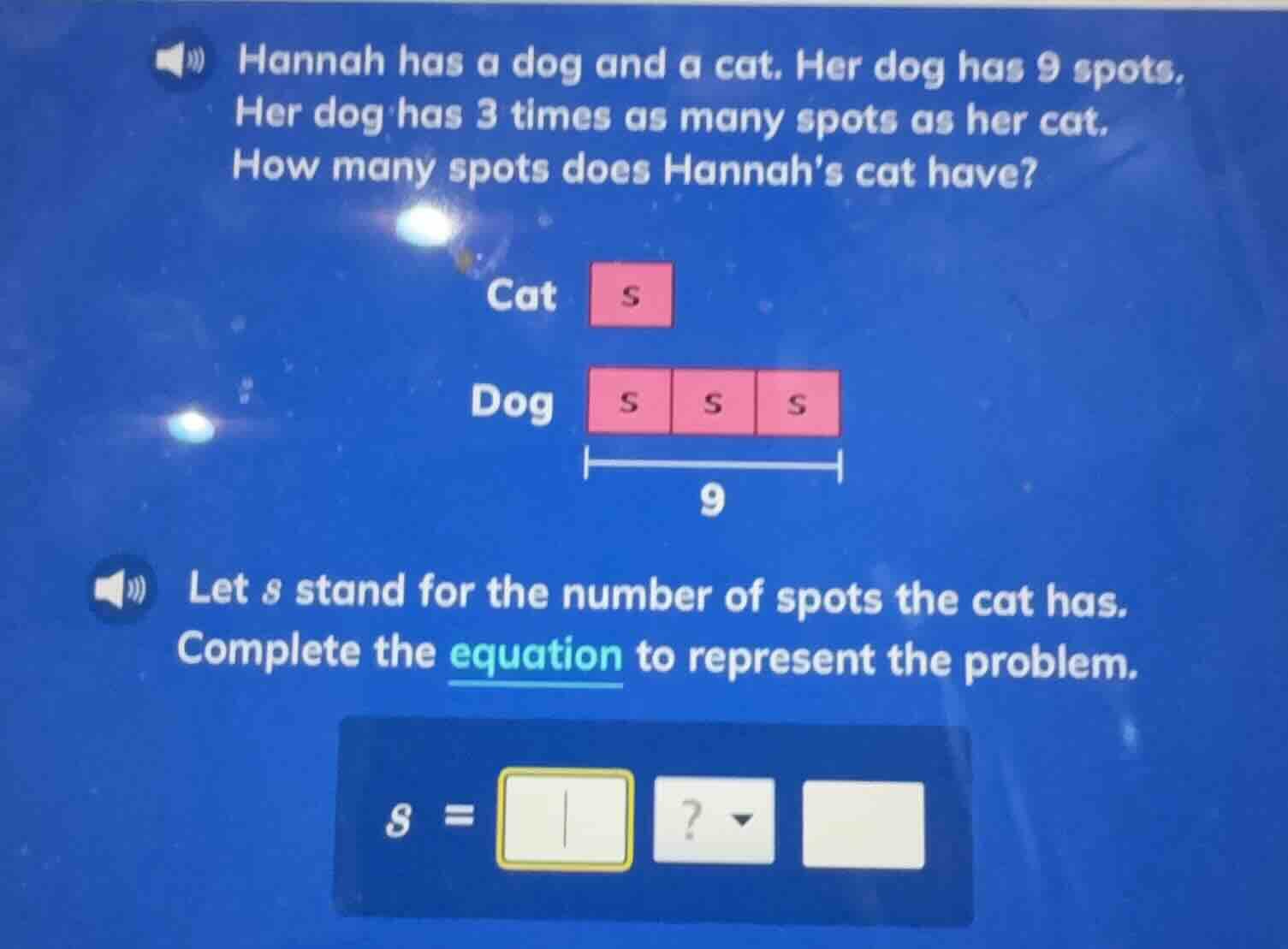 hannah has a dog and a cat. her dog has 9 spots. her dog has 3 times as…