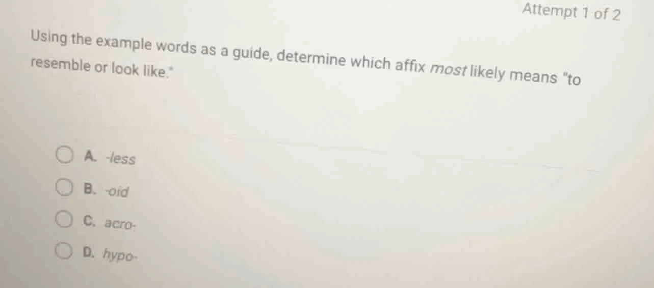 attempt 1 of 2 using the example words as a guide, determine which affi…