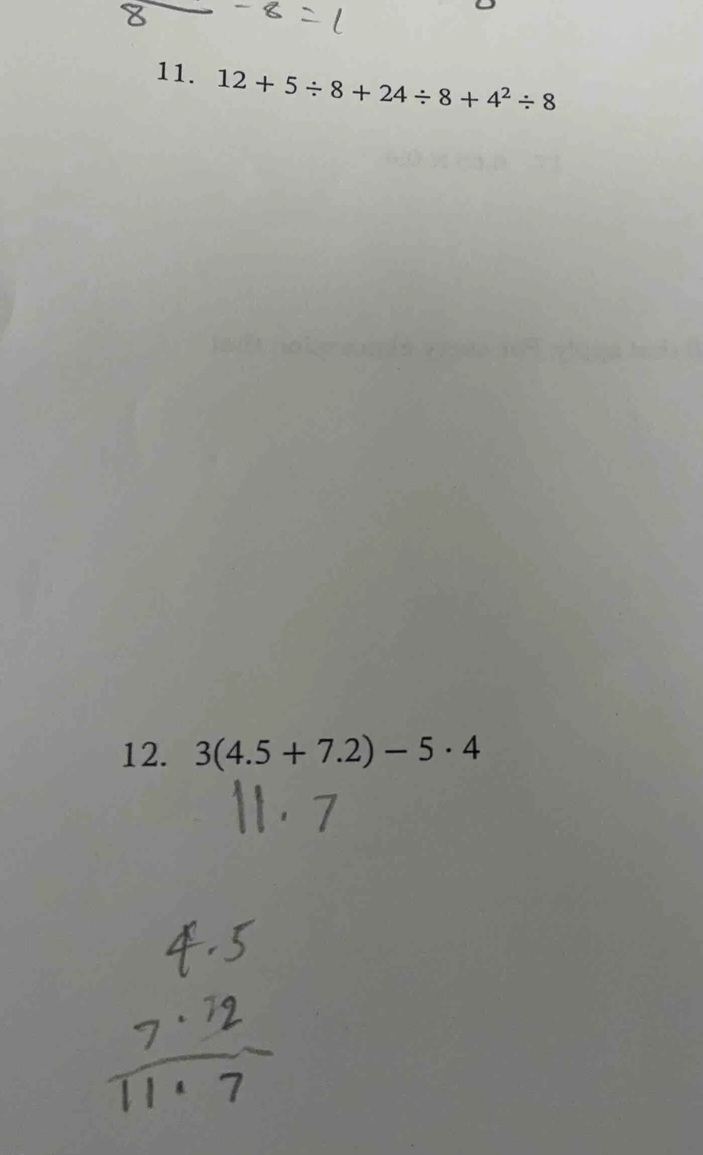 11. $12 + 5 \\div 8 + 24 \\div 8 + 4^2 \\div 8$ 12. $3(4.5 + 7.2) - 5 \…