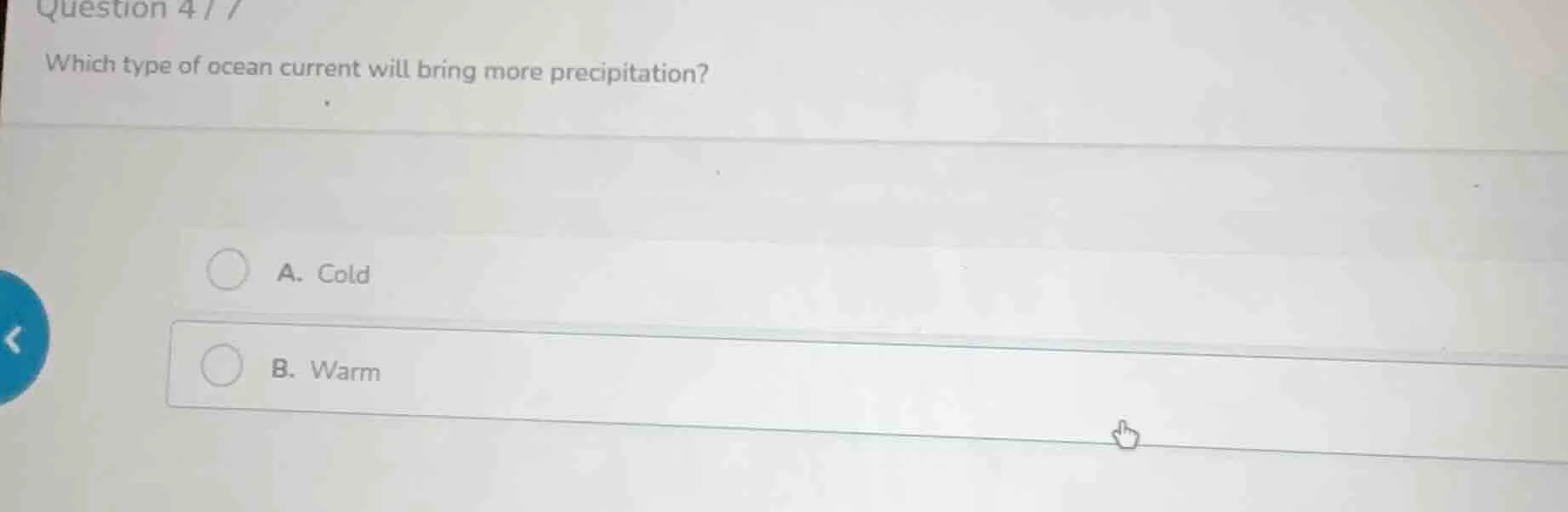 question 4 / 7 which type of ocean current will bring more precipitatio…
