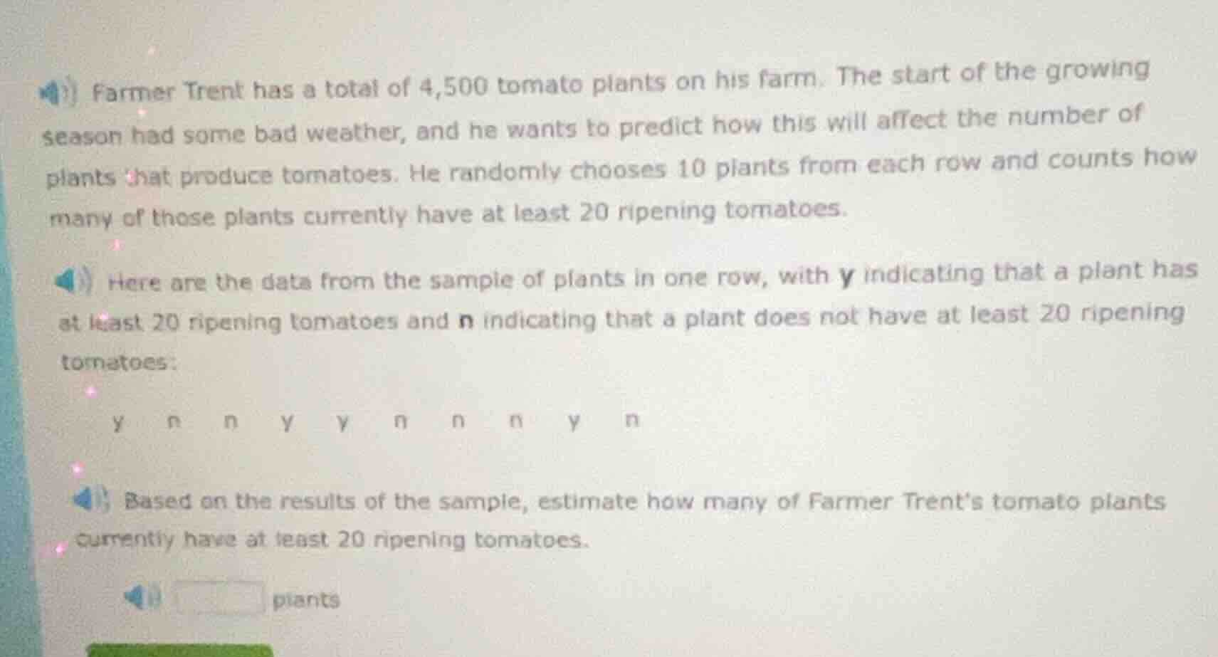 farmer trent has a total of 4,500 tomato plants on his farm. the start …