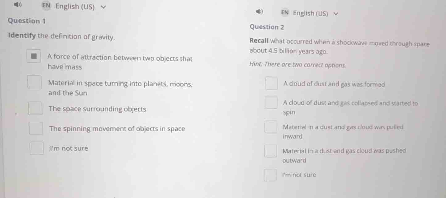 question 1 identify the definition of gravity. a force of attraction be…