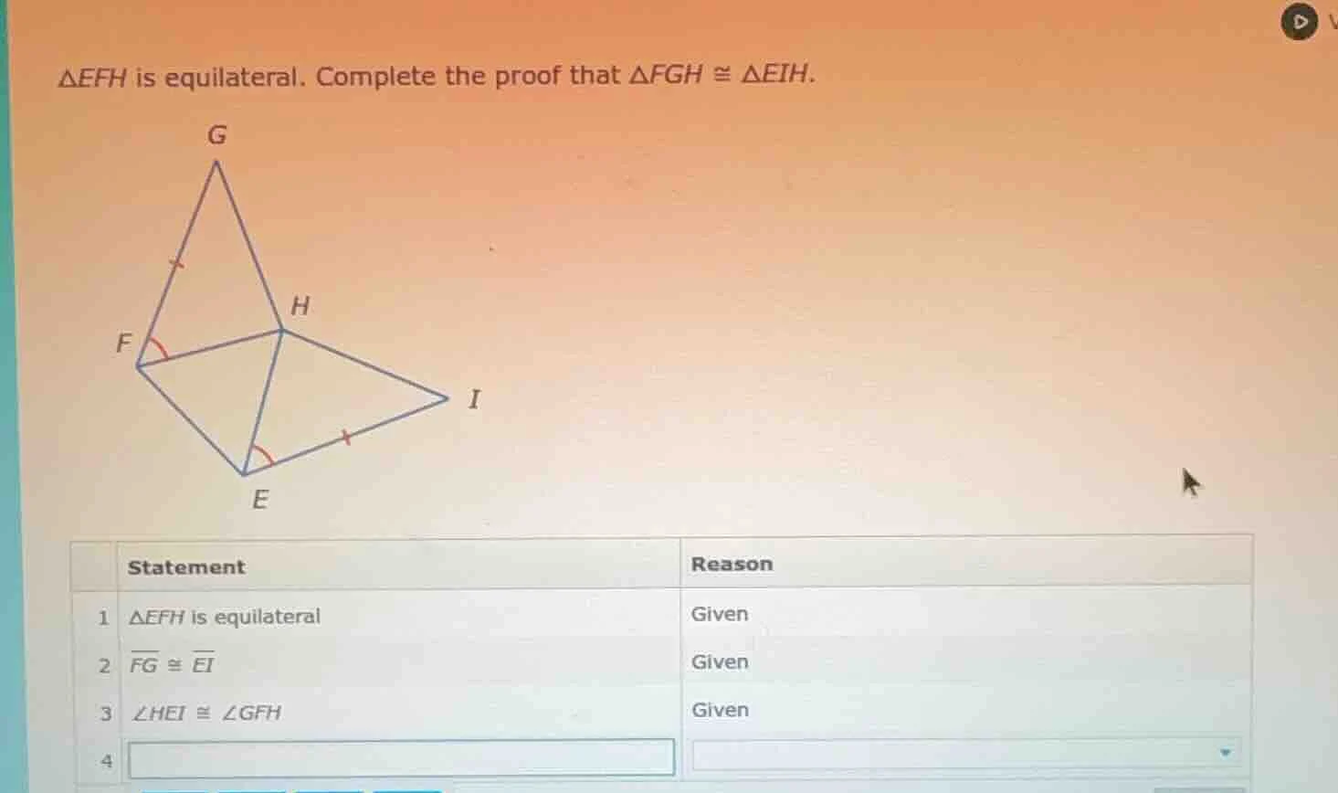 △efh is equilateral. complete the proof that △fgh ≅ △eih. | | statement…
