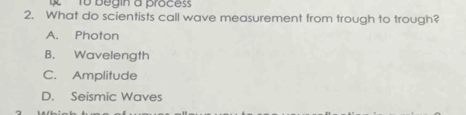 2. what do scientists call wave measurement from trough to trough? a. p…