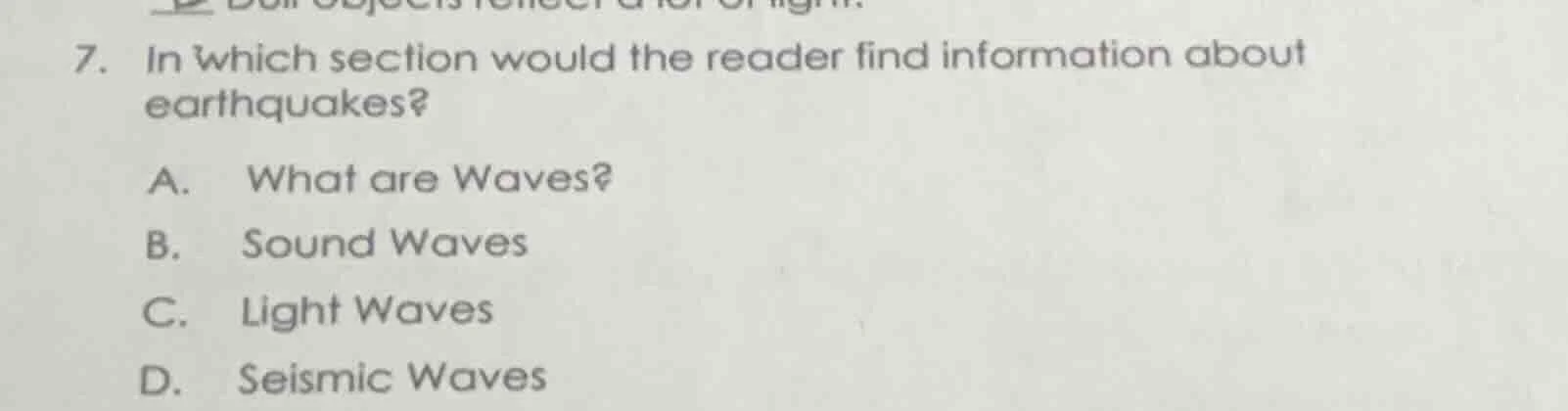 7. in which section would the reader find information about earthquakes…