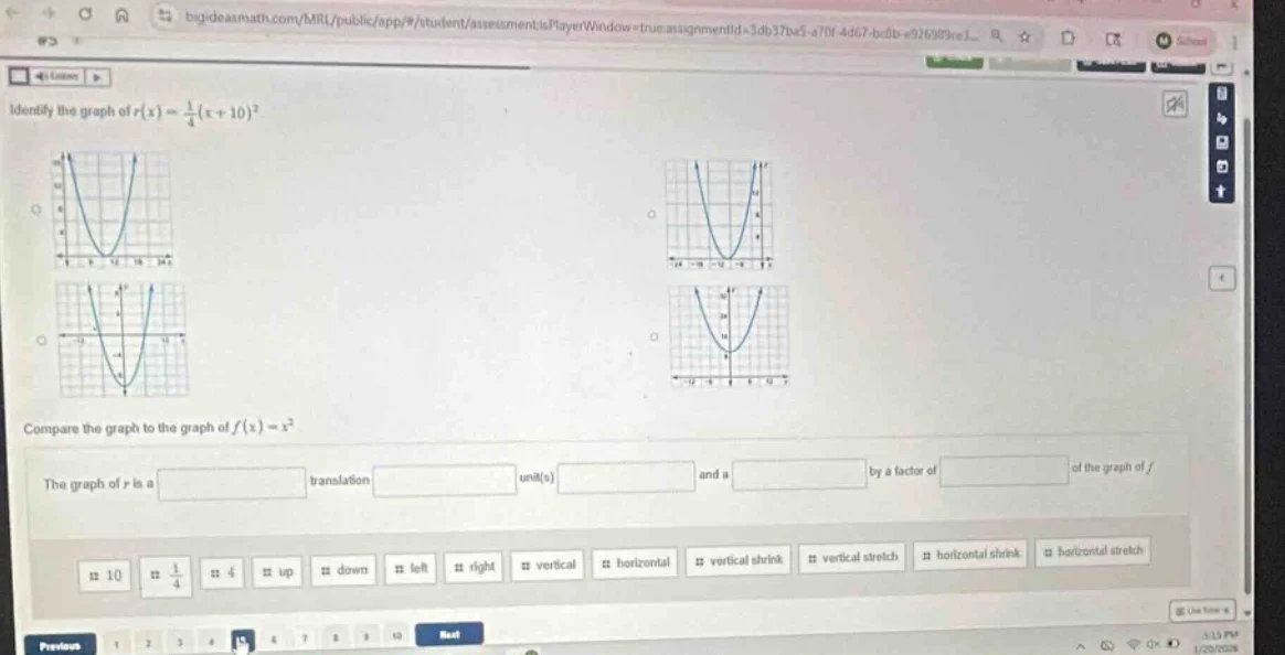 identify the graph of $f(x) = \\frac{1}{4}(x + 10)^2$ compare the graph…