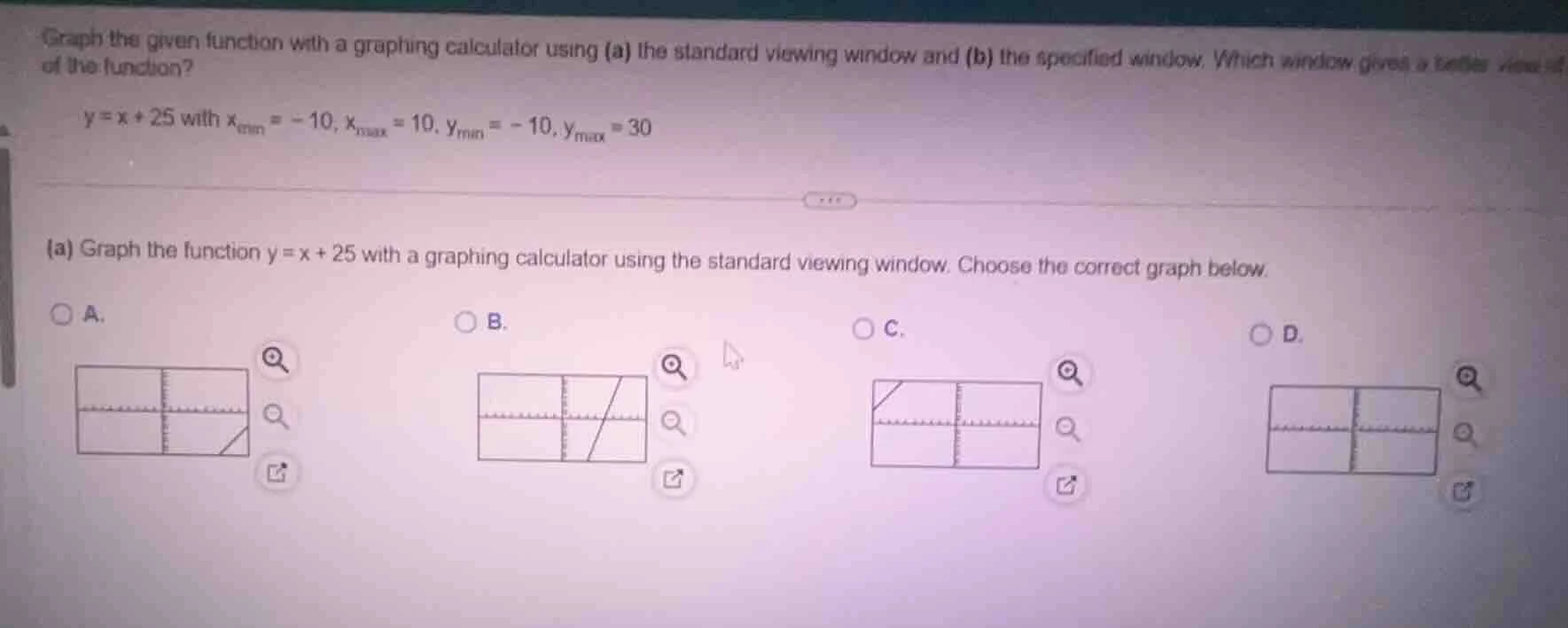 graph the given function with a graphing calculator using (a) the stand…