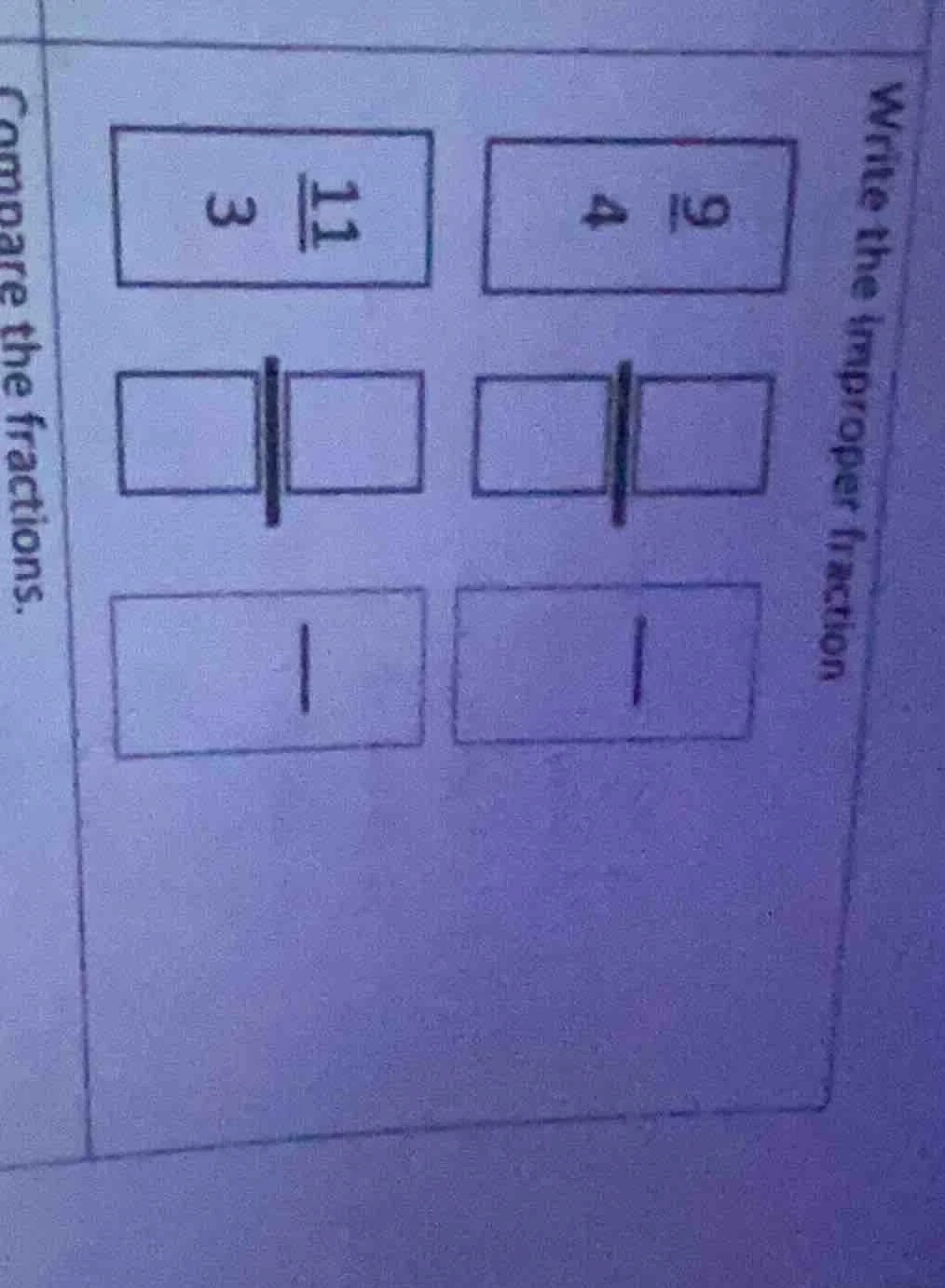 write the improper fraction \\frac{9}{4} \\frac{11}{3} compare the frac…