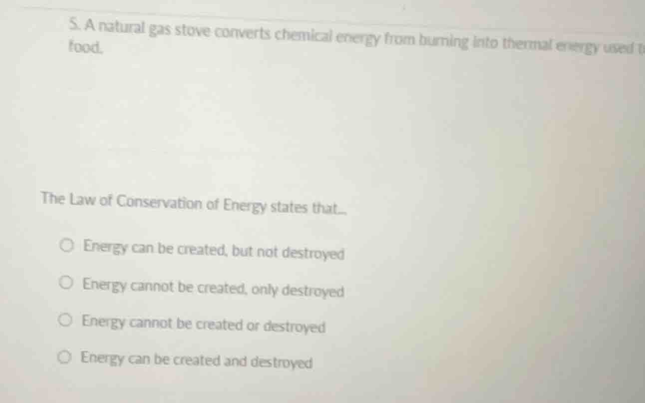 5. a natural gas stove converts chemical energy from burning into therm…