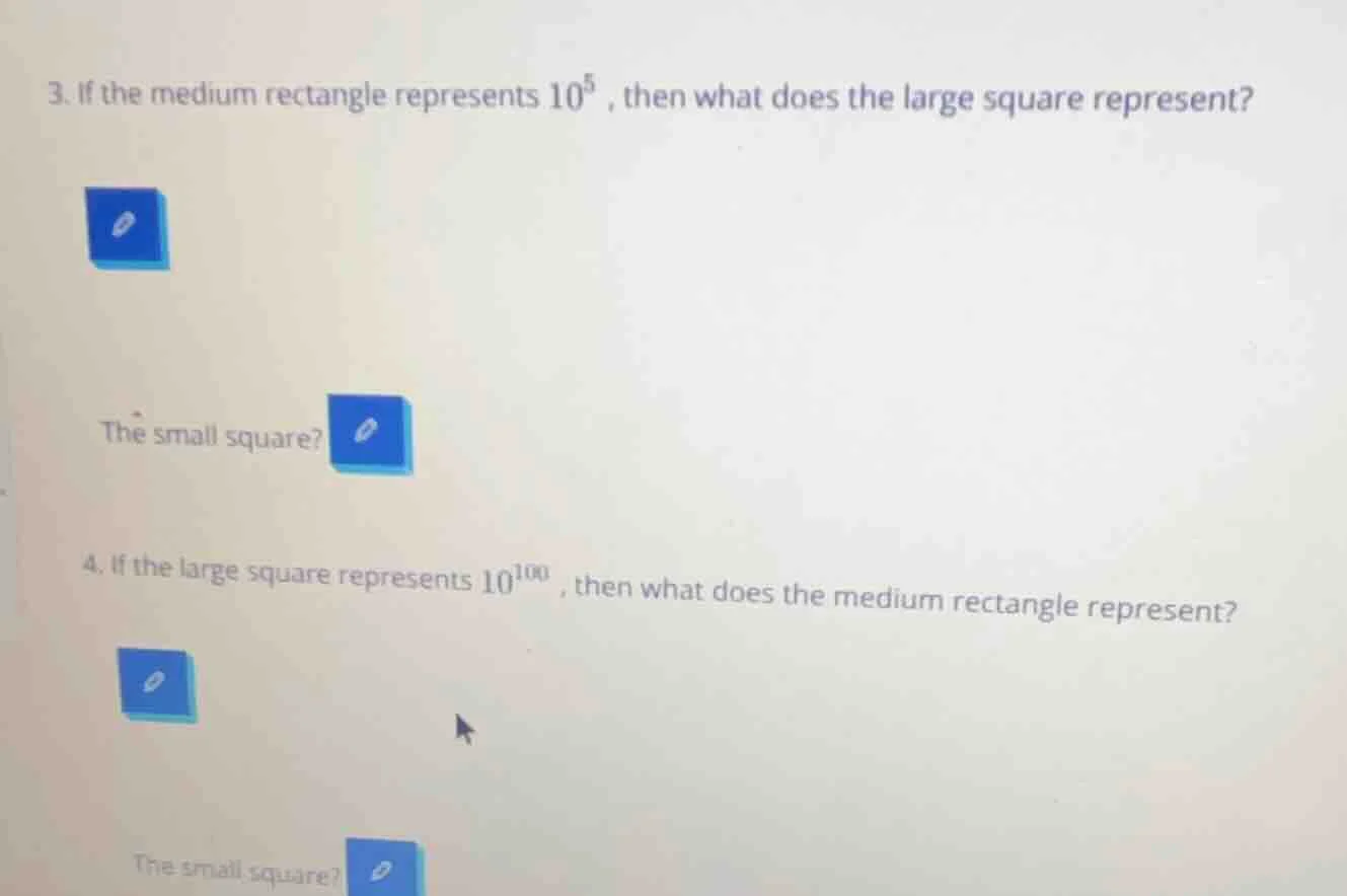 3. if the medium rectangle represents $10^5$, then what does the large …