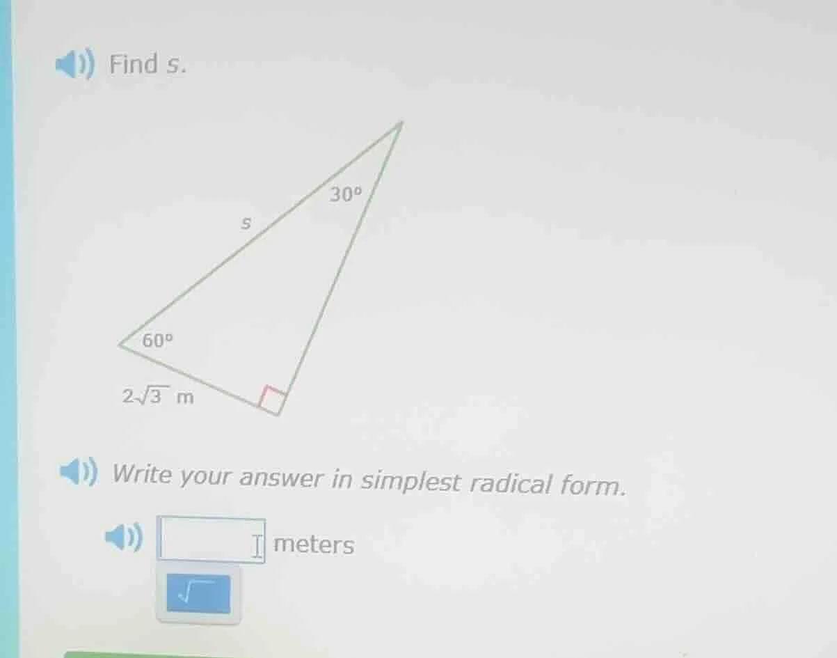 find s. write your answer in simplest radical form. meters