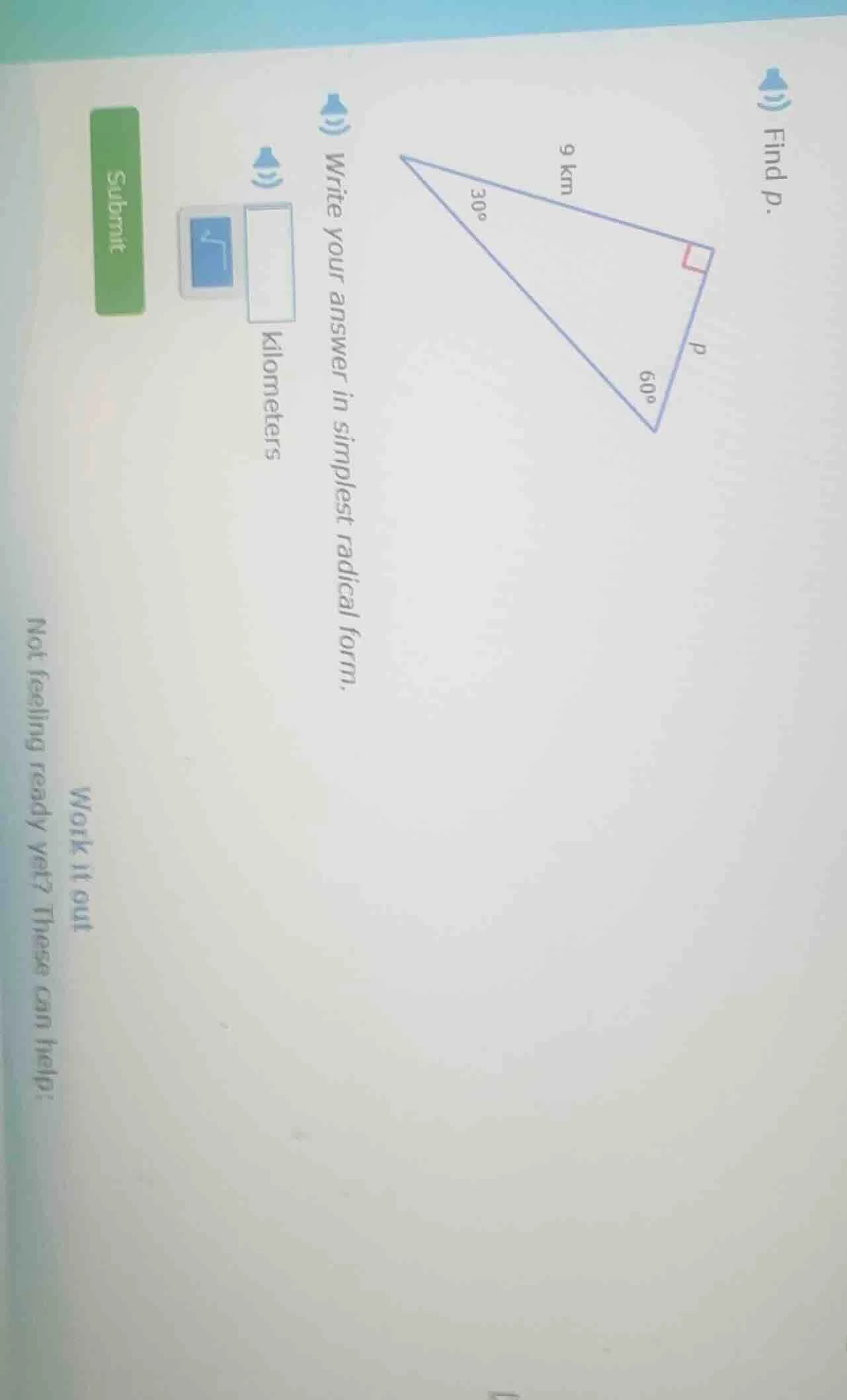 find p. write your answer in simplest radical form. kilometers submit w…