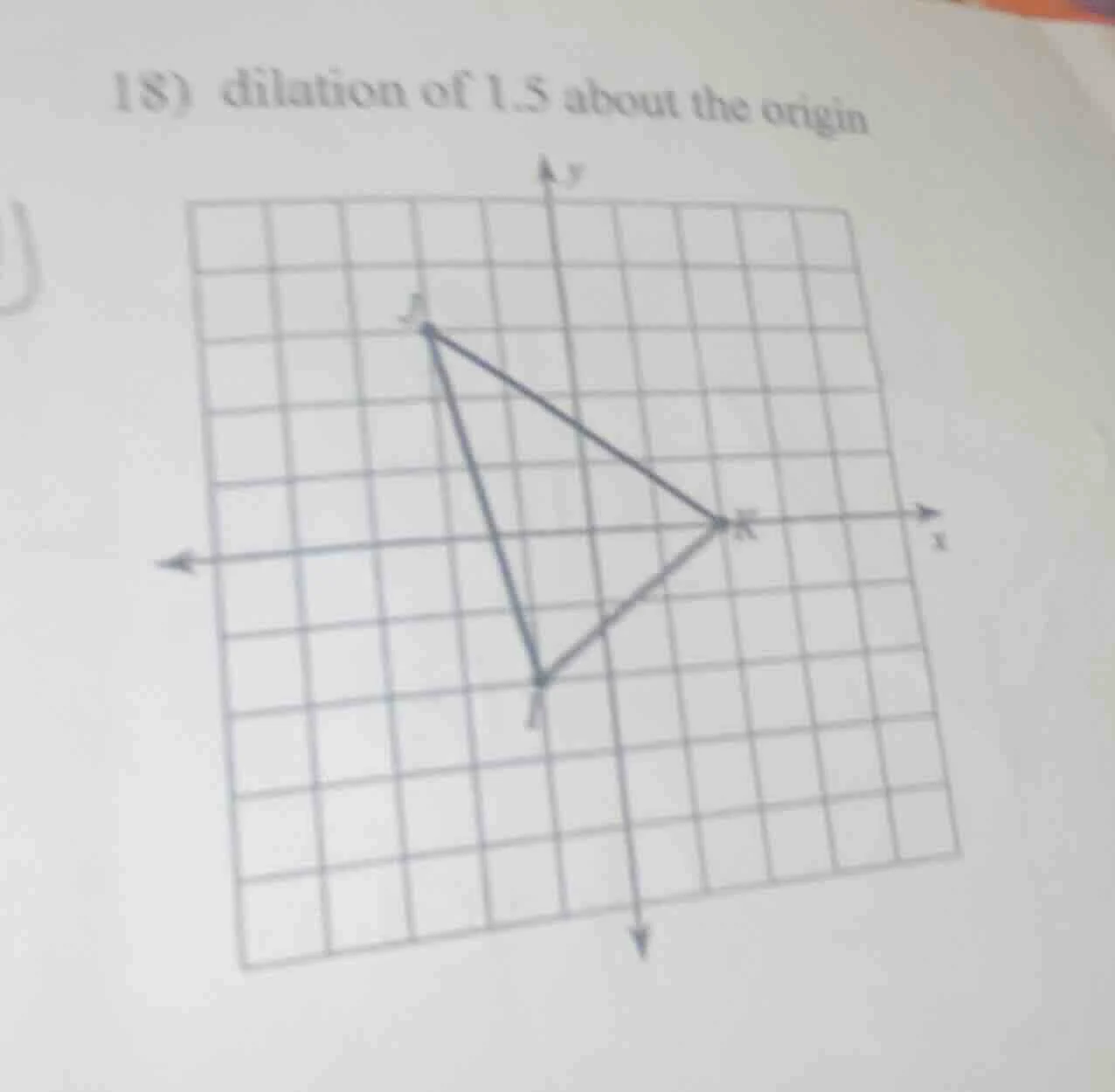 18) dilation of 1.5 about the origin