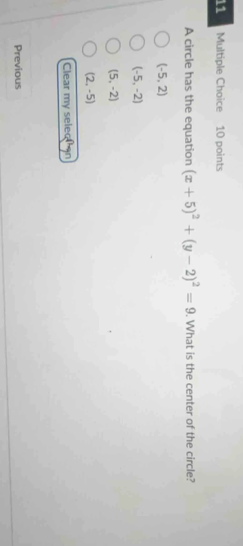 multiple choice 10 points a circle has the equation ((x + 5)^2 + (y - 2…