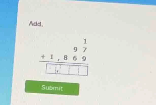 add. 1 9 7 + 1,8 6 9 overline{square,squaresquaresquare}