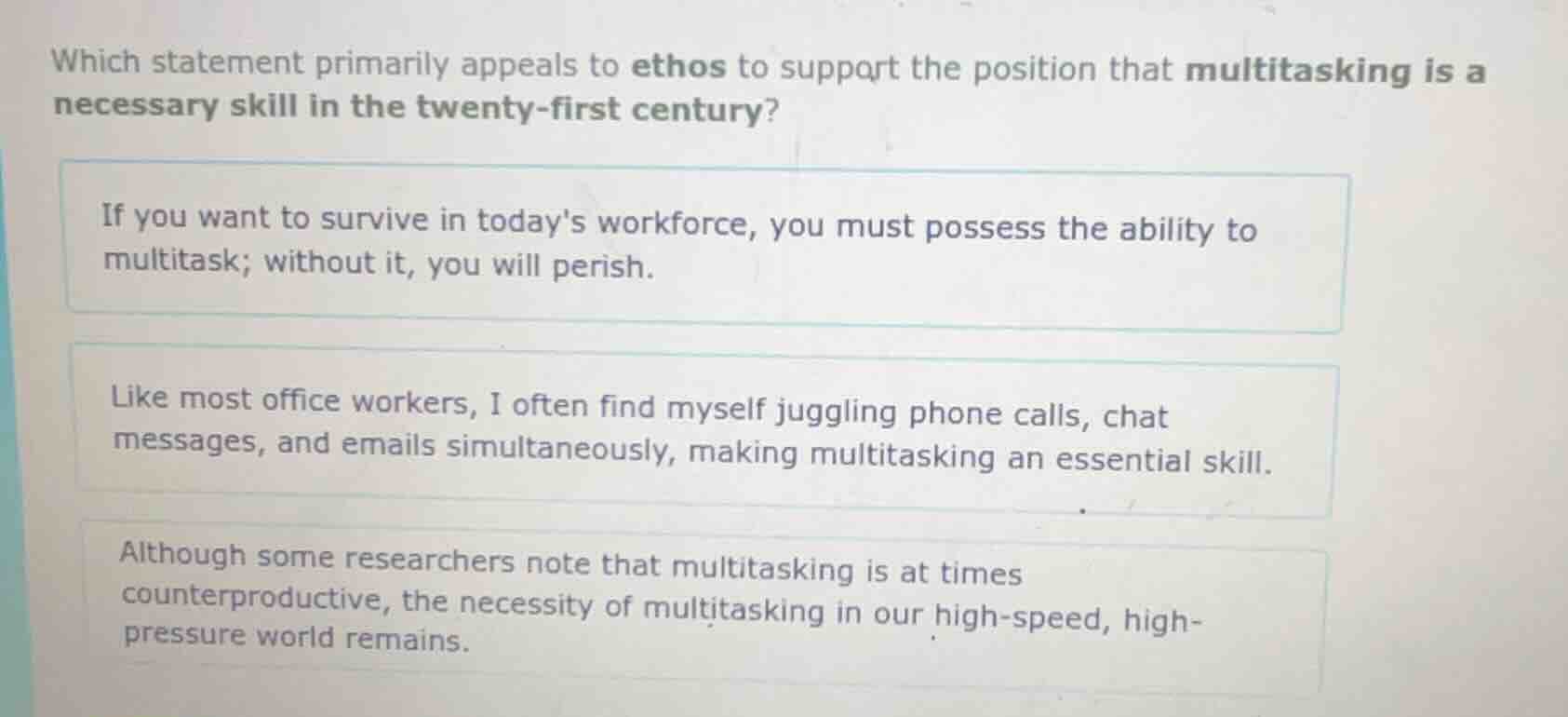 which statement primarily appeals to ethos to support the position that…