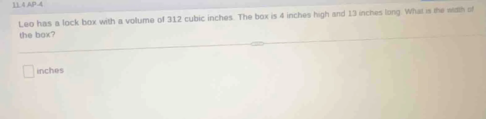 11.4 ap - 4 leo has a lock box with a volume of 312 cubic inches. the b…
