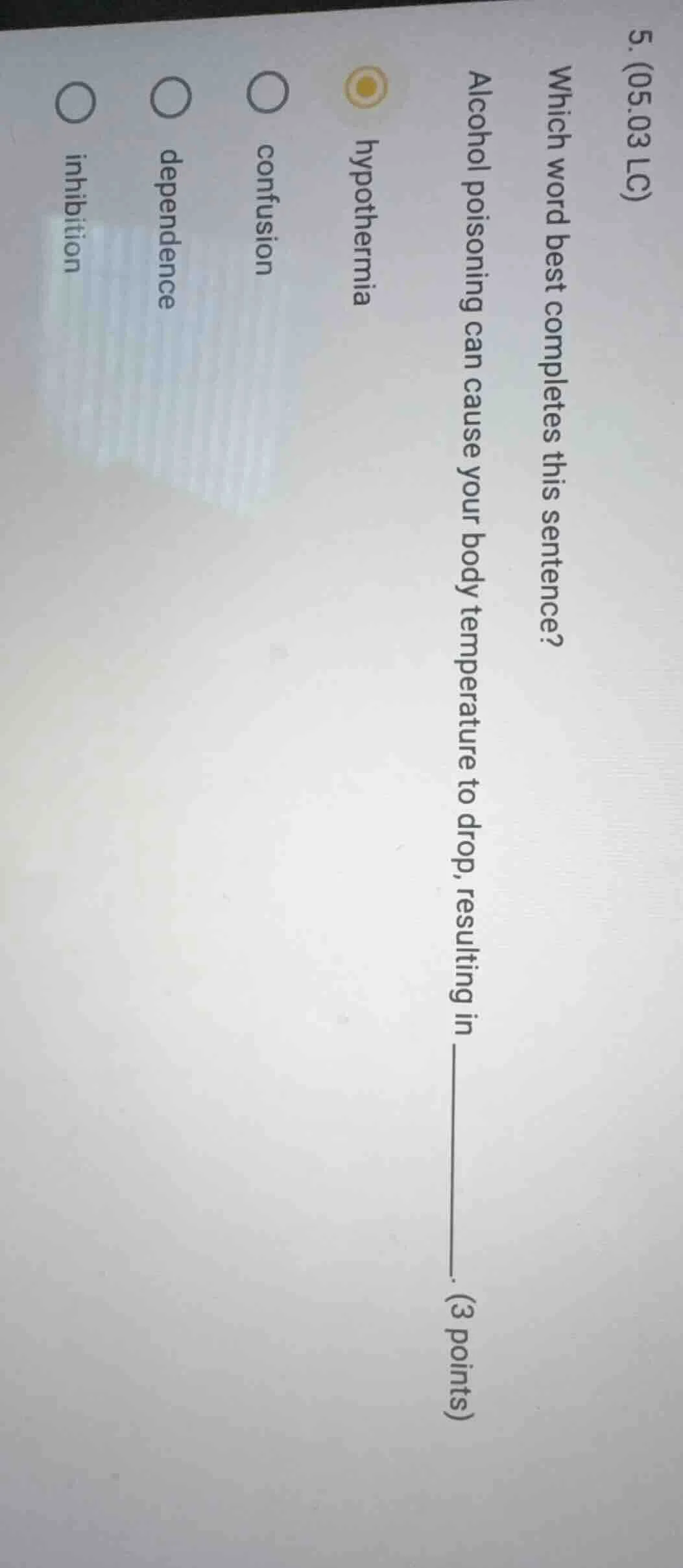 5. (05.03 lc) which word best completes this sentence? alcohol poisonin…