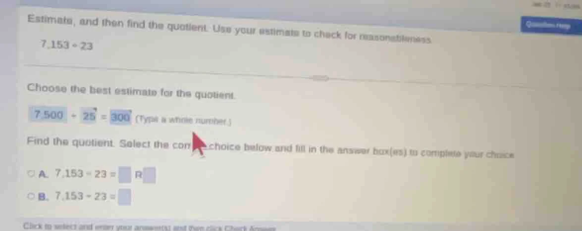 estimate, and then find the quotient. use your estimate to check for re…