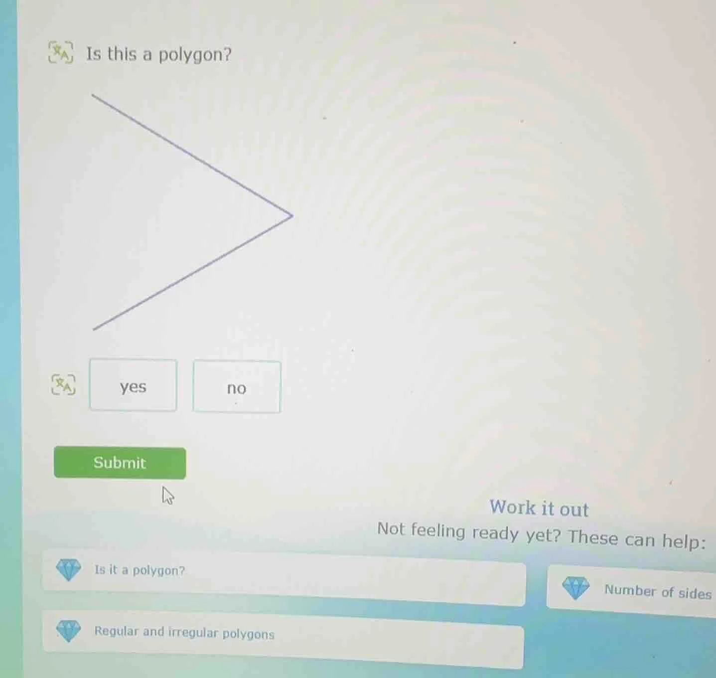 is this a polygon? yes no submit work it out not feeling ready yet? the…