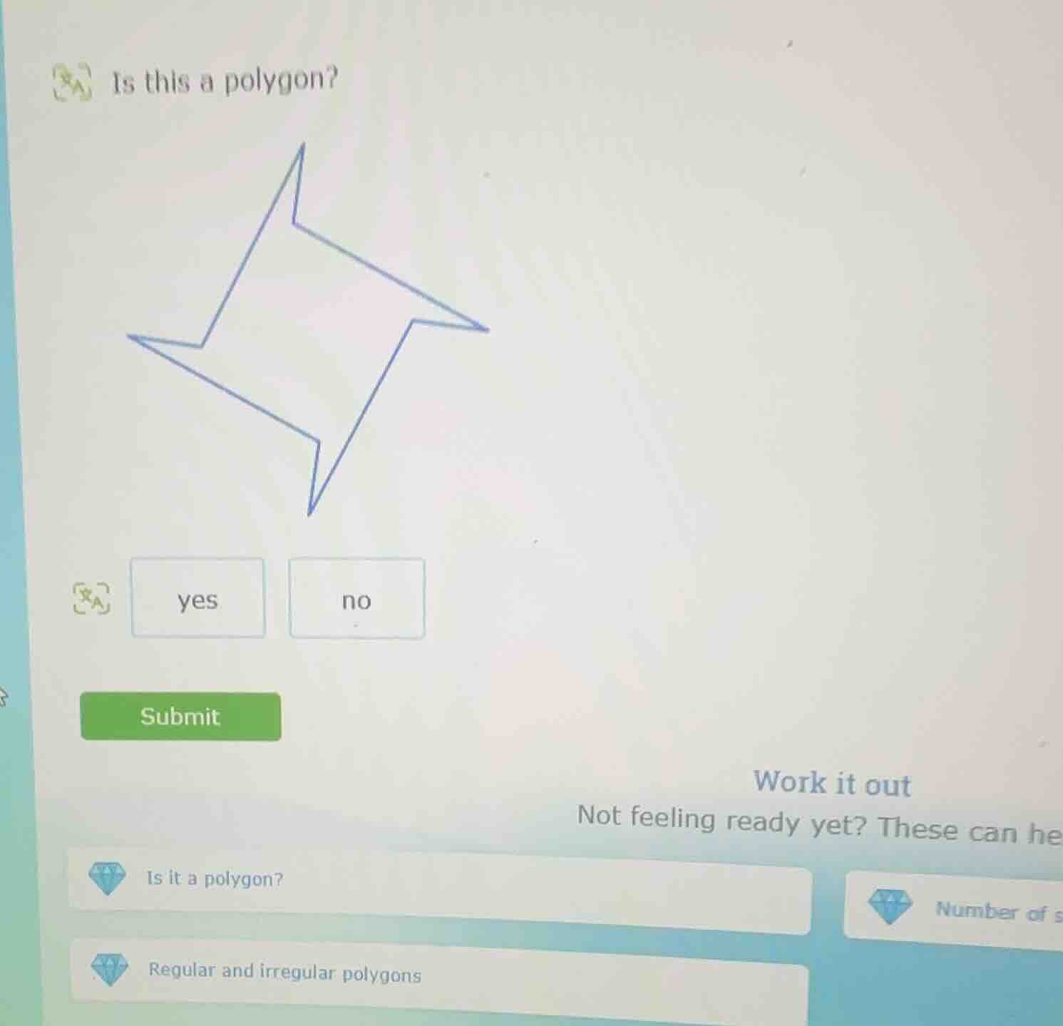 is this a polygon? yes no submit work it out not feeling ready yet? the…