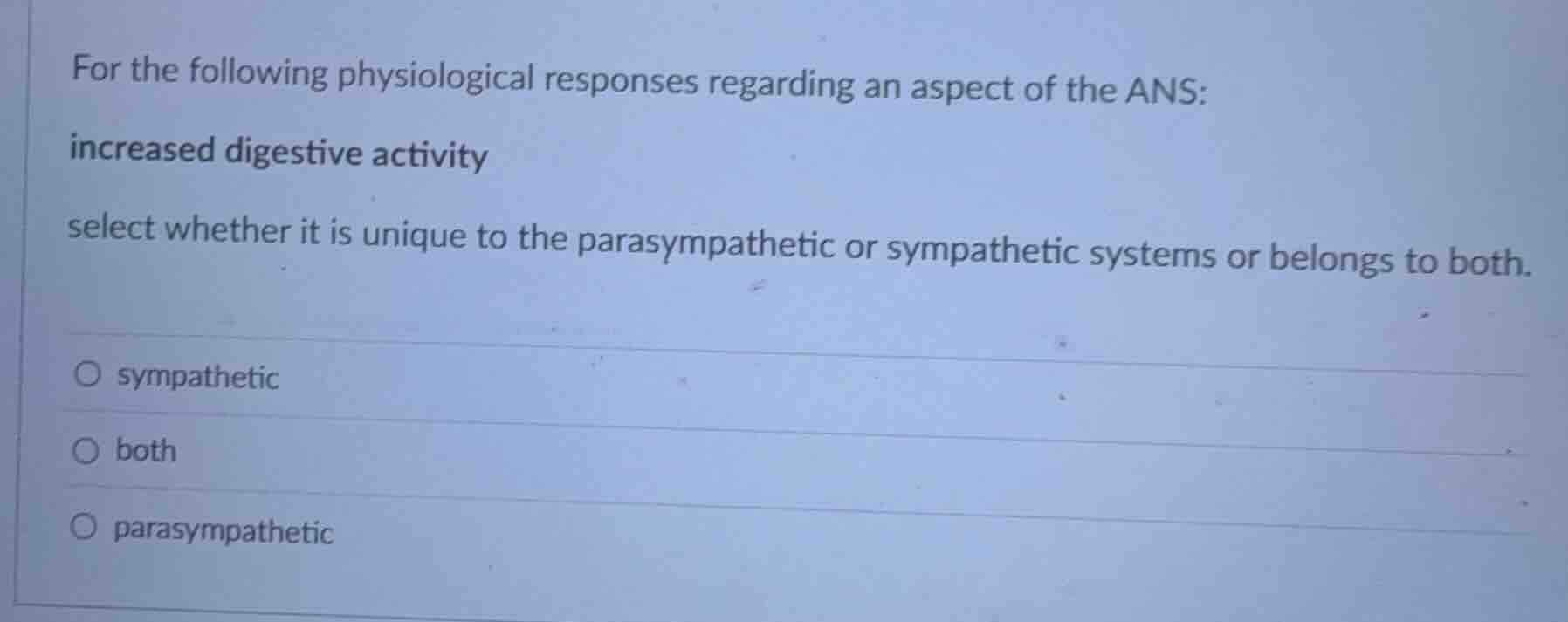 for the following physiological responses regarding an aspect of the an…