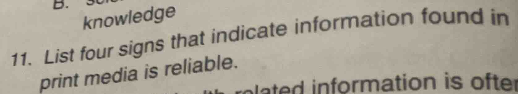 11. list four signs that indicate information found in print media is r…