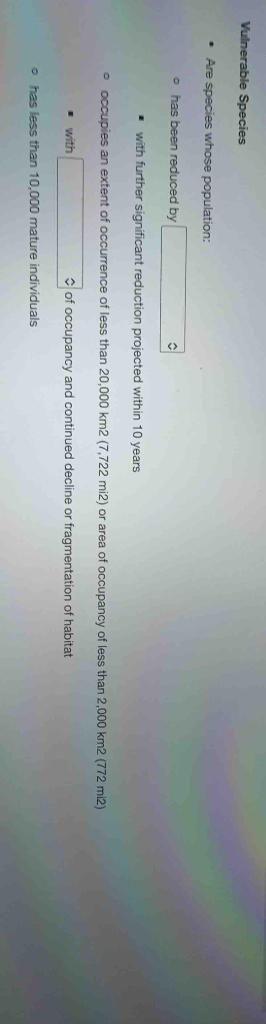 vulnerable species - are species whose population: - has been reduced b…