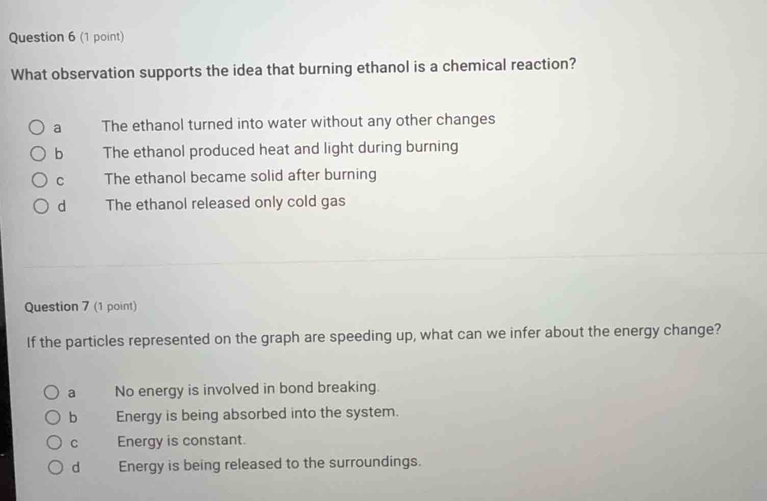 question 6 (1 point) what observation supports the idea that burning et…