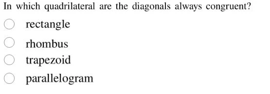 in which quadrilateral are the diagonals always congruent? rectangle rh…