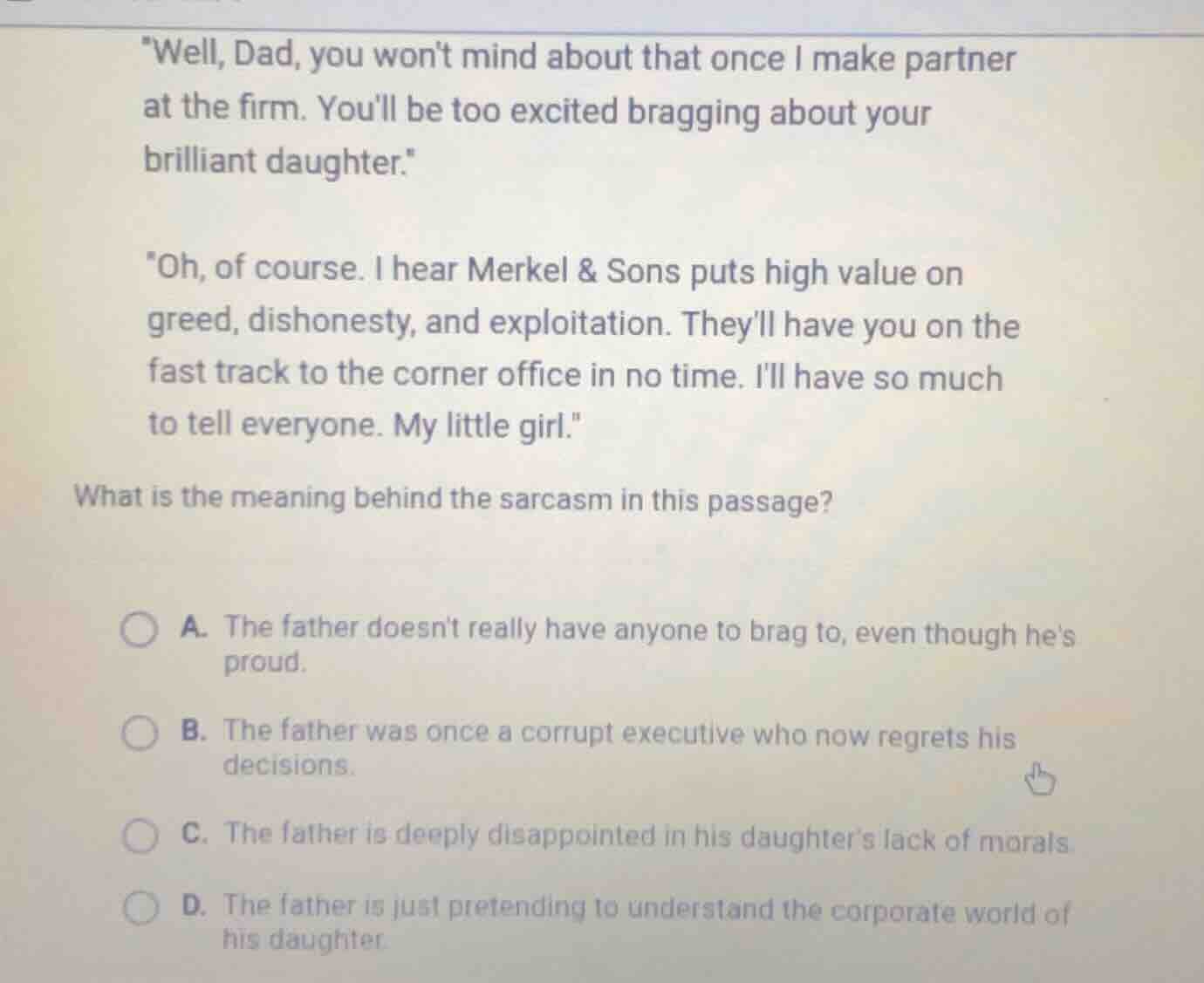\well, dad, you wont mind about that once i make partner at the firm. y…