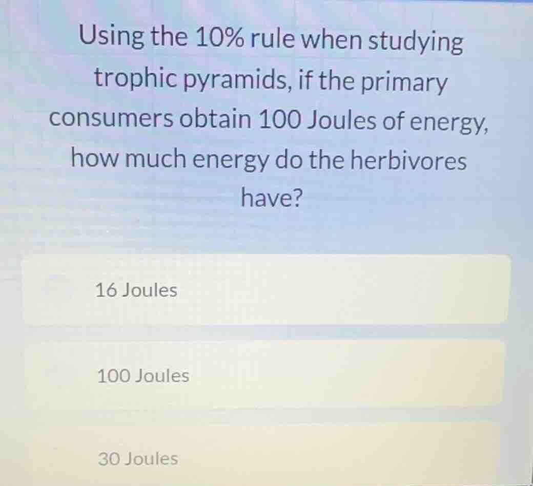 using the 10% rule when studying trophic pyramids, if the primary consu…