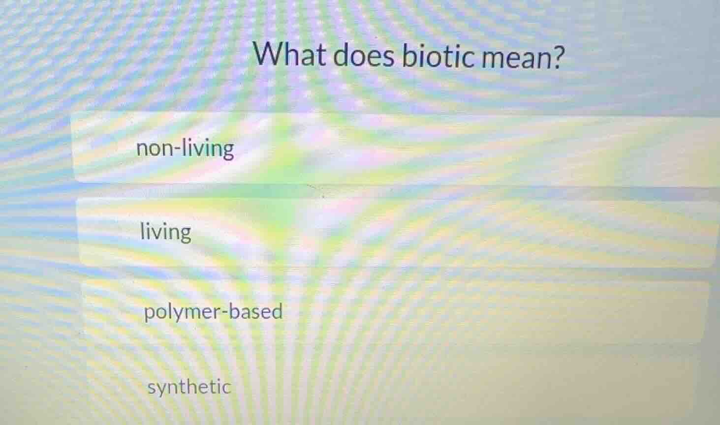 what does biotic mean? non - living living polymer - based synthetic