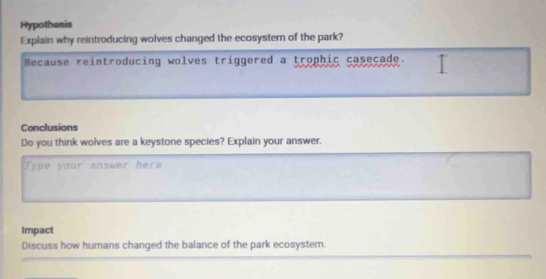 hypothesis explain why reintroducing wolves changed the ecosystem of th…