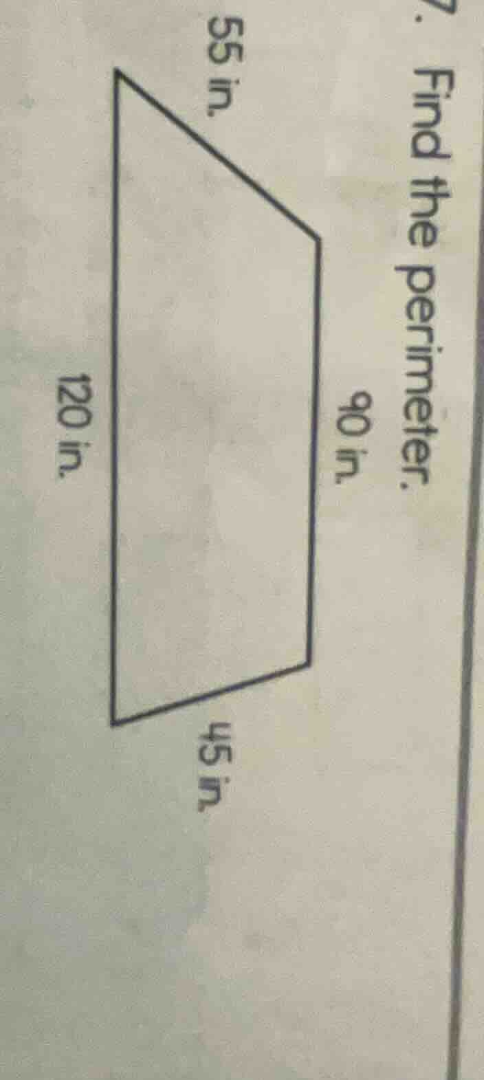 7. find the perimeter. 55 in. 90 in. 45 in. 120 in.