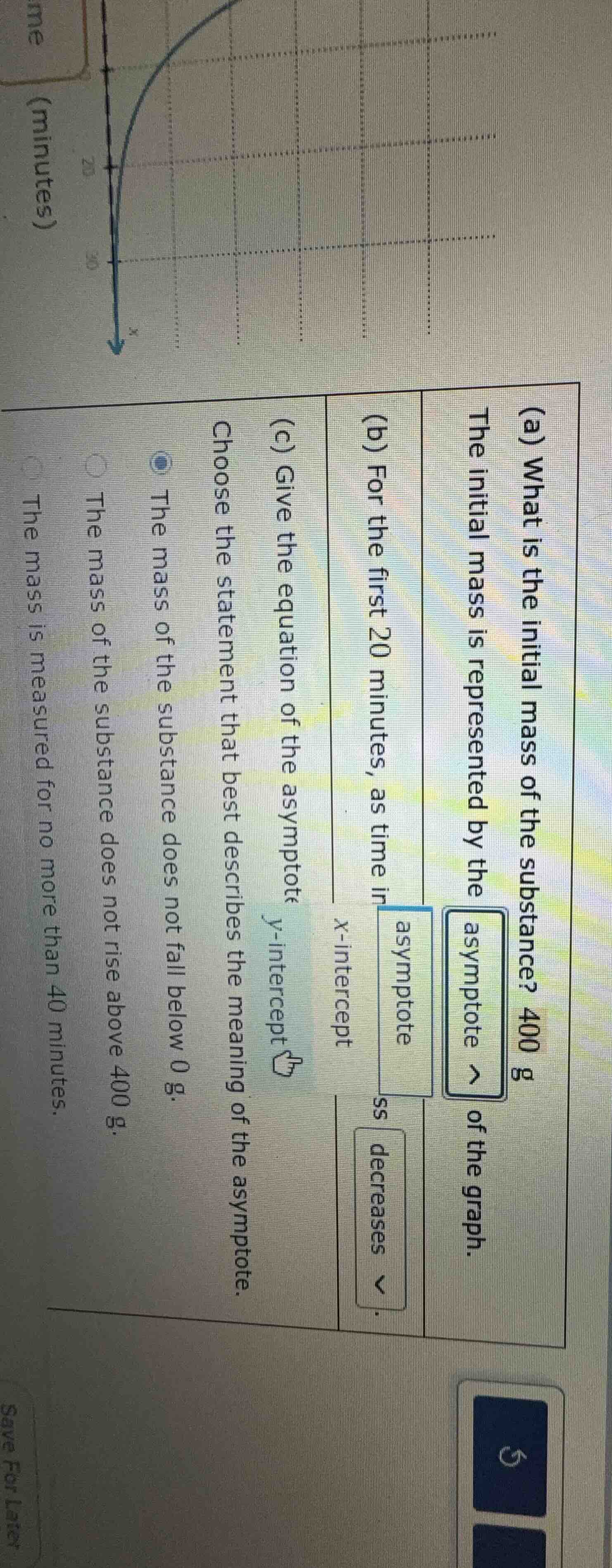 (a) what is the initial mass of the substance? 400 g the initial mass i…