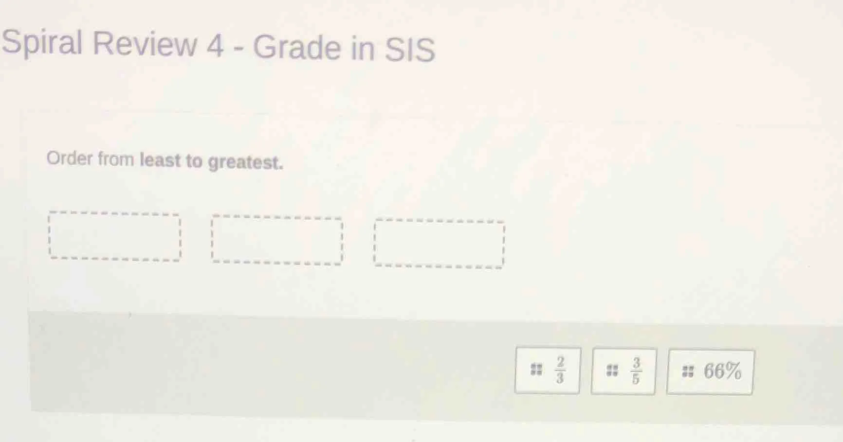 spiral review 4 - grade in sis order from least to greatest. \\(\frac{2…
