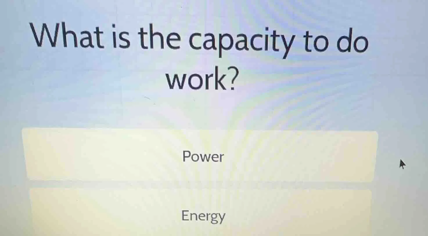 what is the capacity to do work? power energy