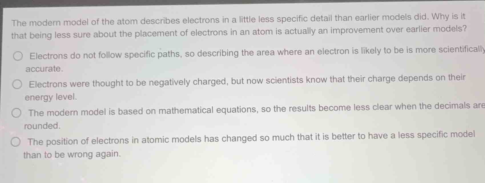 the modern model of the atom describes electrons in a little less speci…