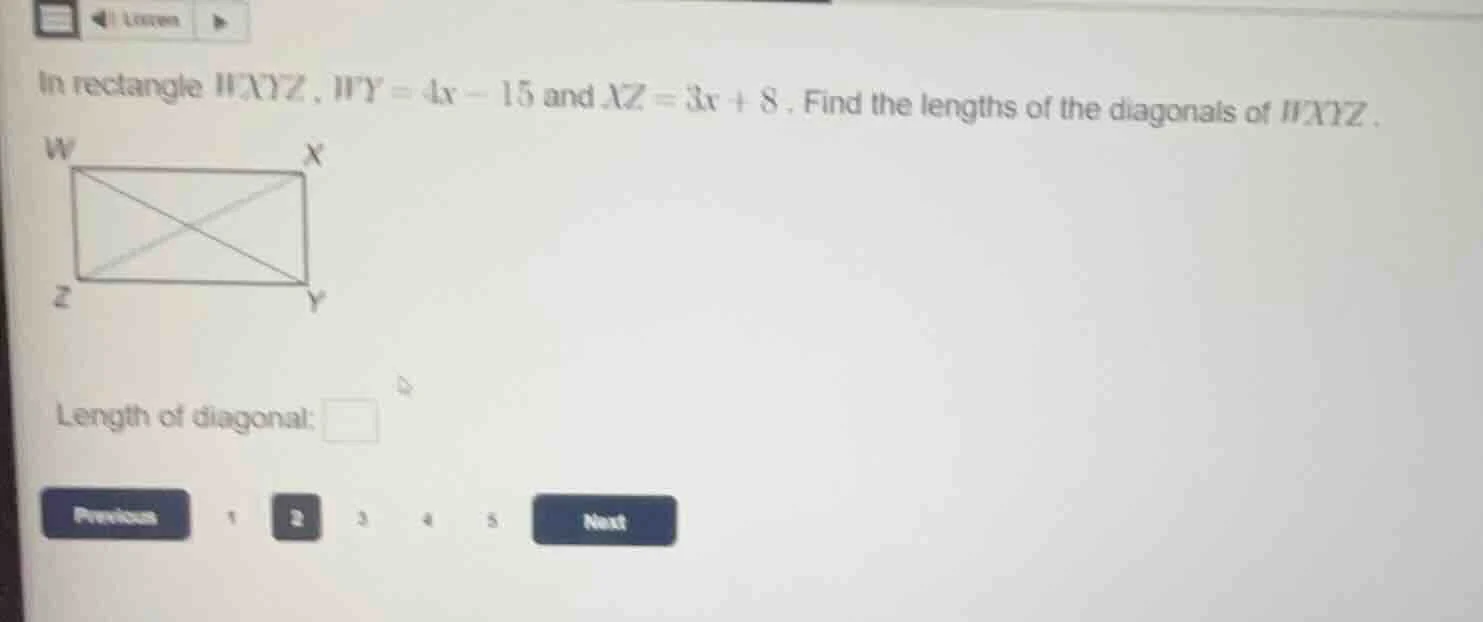 in rectangle wxyz, wy = 4x - 15 and xz = 3x + 8. find the lengths of th…