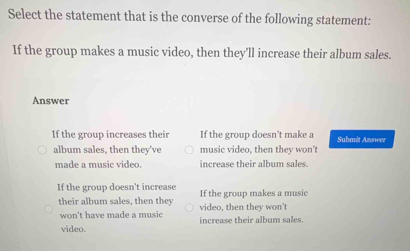 select the statement that is the converse of the following statement: i…