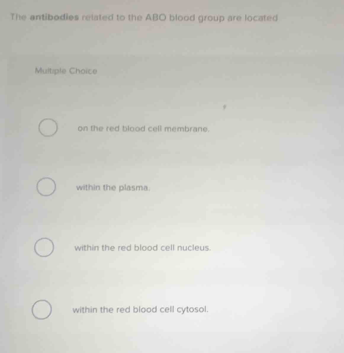 the antibodies related to the abo blood group are located multiple choi…