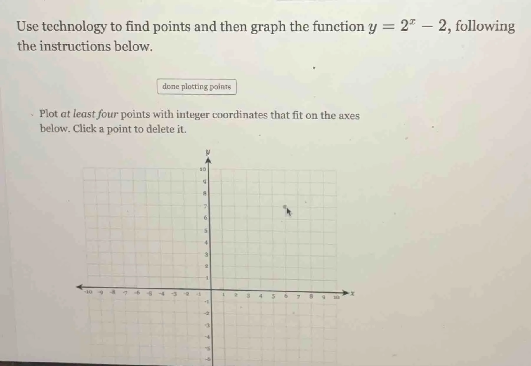 use technology to find points and then graph the function $y = 2^x - 2$…