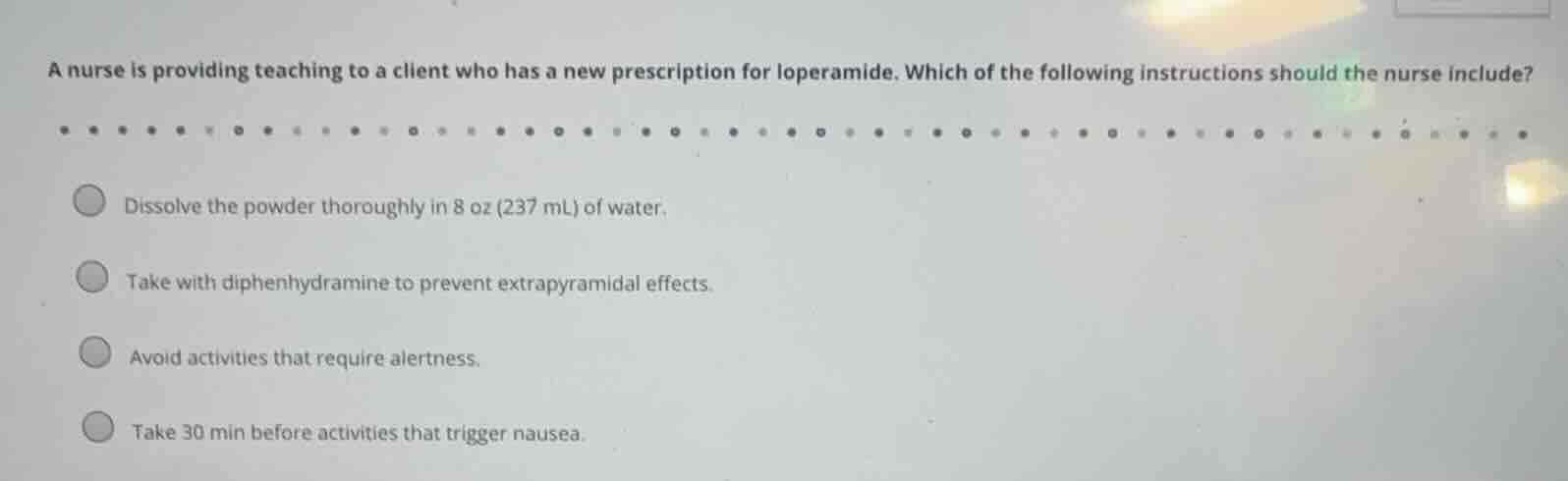 a nurse is providing teaching to a client who has a new prescription fo…