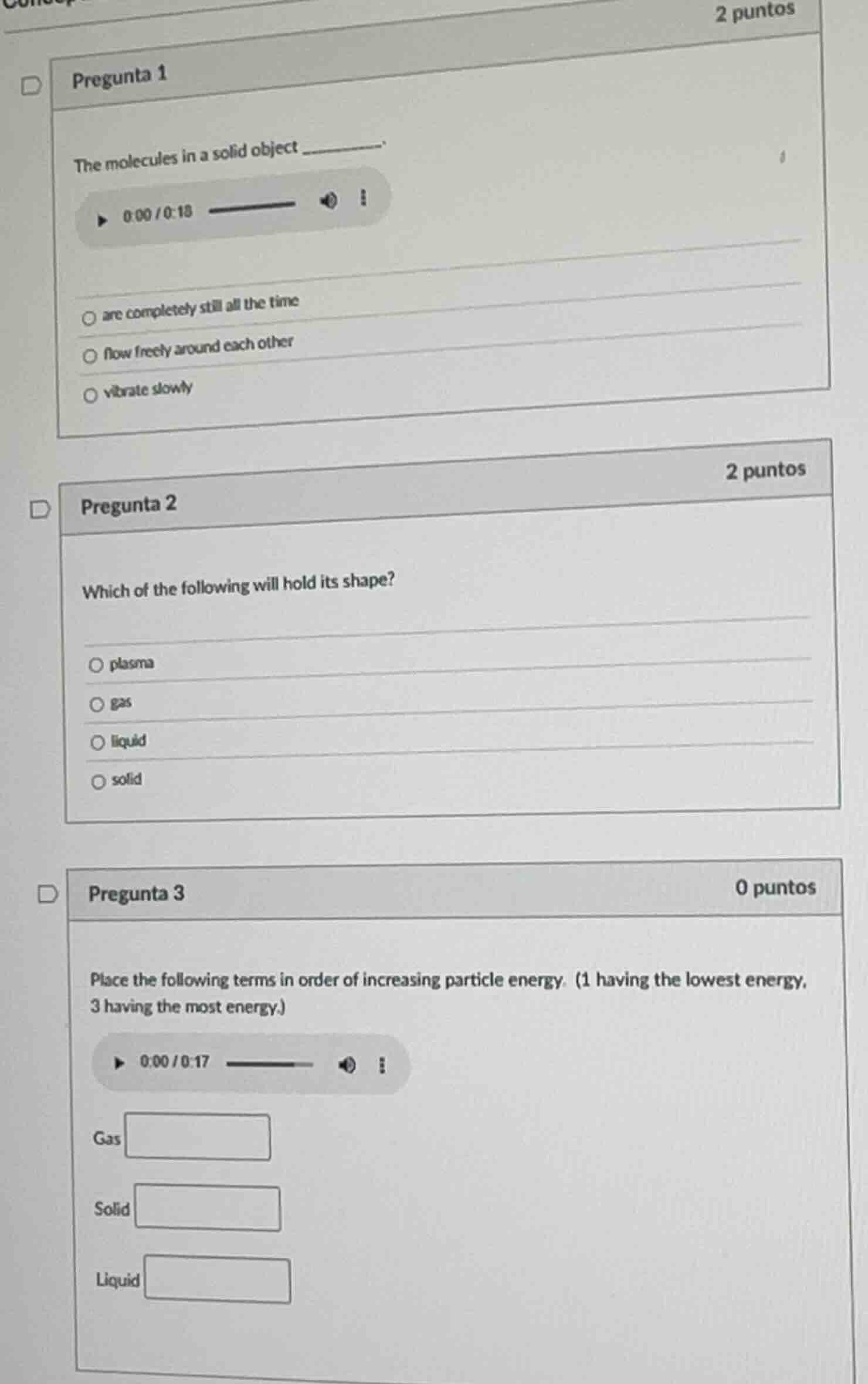pregunta 1 the molecules in a solid object ______. options: are complet…