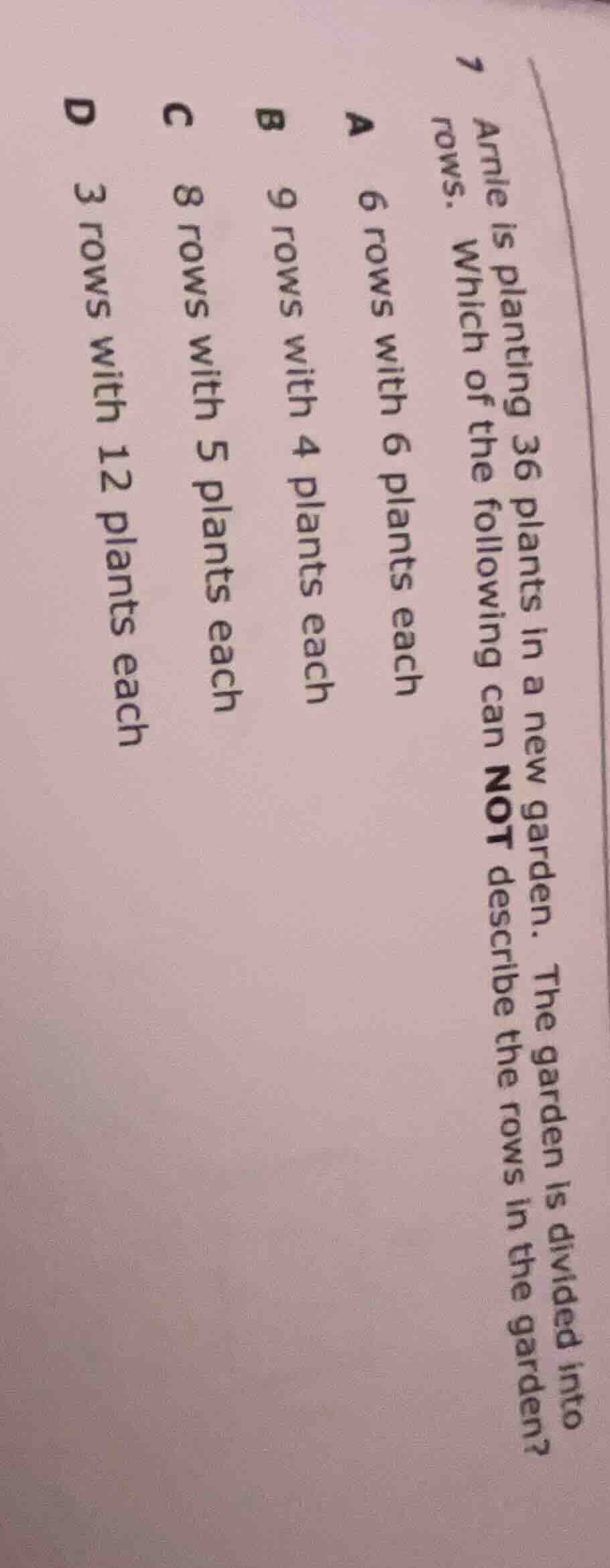 7 arnie is planting 36 plants in a new garden. the garden is divided in…