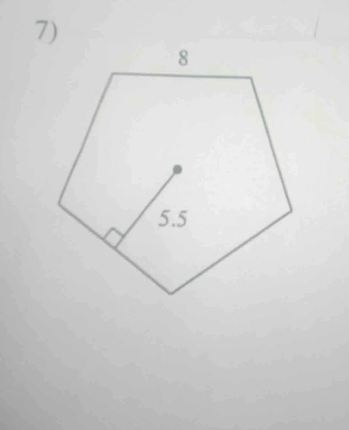 7) (a regular pentagon with side length 8 and apothem 5.5, likely to fi…