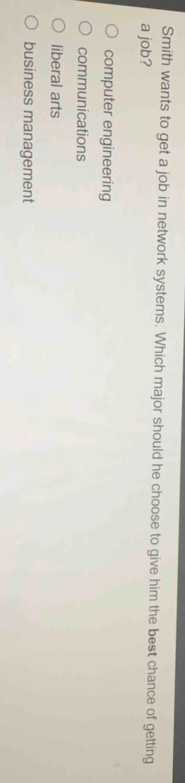 smith wants to get a job in network systems. which major should he choo…