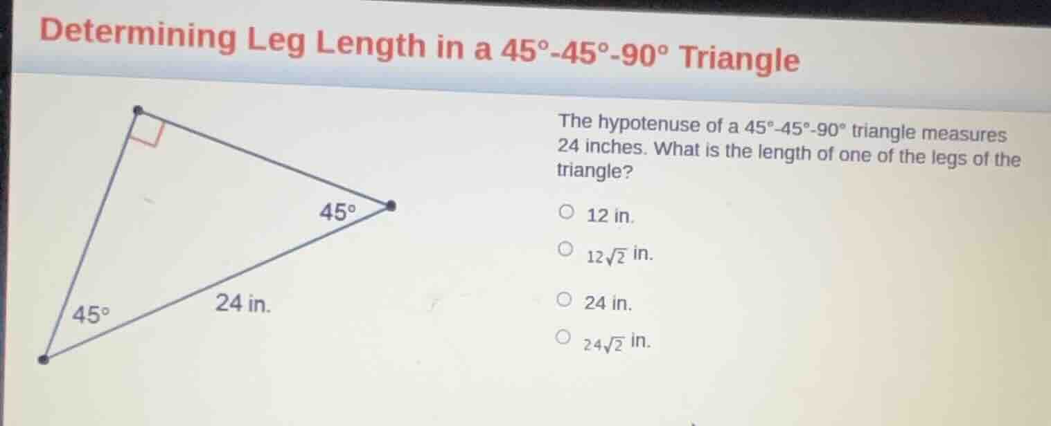 determining leg length in a 45°-45°-90° triangle the hypotenuse of a 45…